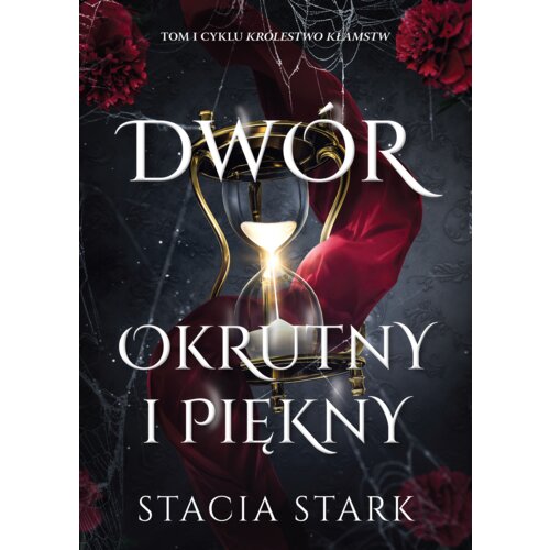 Dwór okrutny i piękny. Królestwo kłamstw. Tom 1