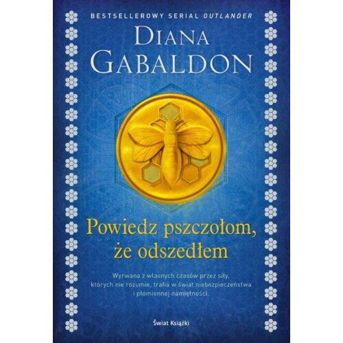 Powiedz pszczołom, że odszedłem. Obca. Tom 9