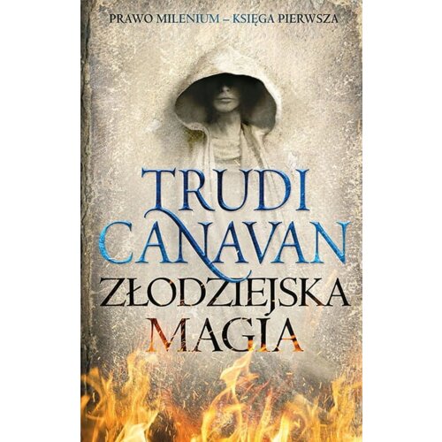 Złodziejska magia. Prawo Milenium. Tom 1