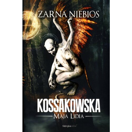 Żarna niebios. Zastępy Anielskie. Tom 1