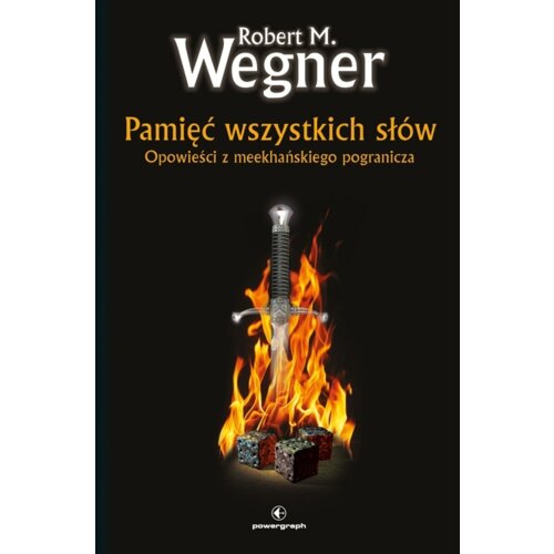 Pamięć wszystkich słów. Opowieści z meekhańskiego pogranicza. Tom 4