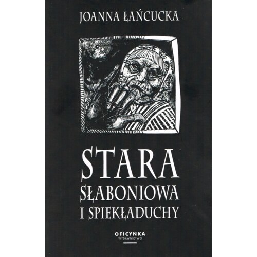 Stara Słaboniowa i Spiekładuchy