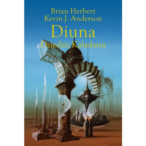Diuna. Dziedzic Kaladanu. Trylogia Kaladanu. Tom 3