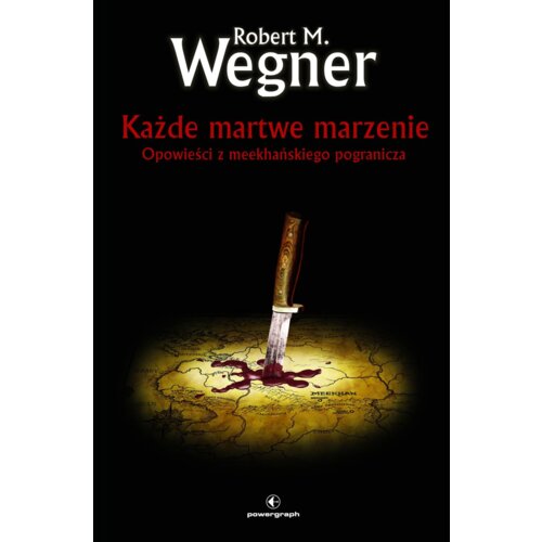 Każde martwe marzenie. Opowieści z meekhańskiego pogranicza. Tom 5
