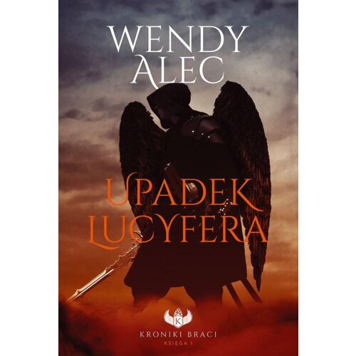 Upadek Lucyfera. Kroniki braci. Tom 1