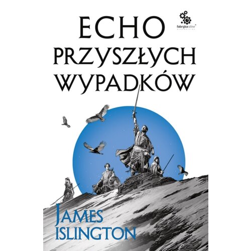 Echo przyszłych wypadków. Trylogia Licaniusa. Tom 2
