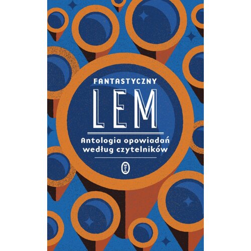 Fantastyczny Lem. Antologia opowiadań według...