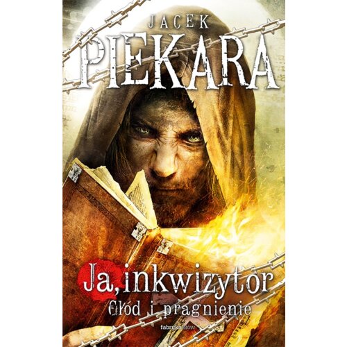 Ja, inkwizytor. Głód i pragnienie. Cykl o Mordimerze Madderdinie