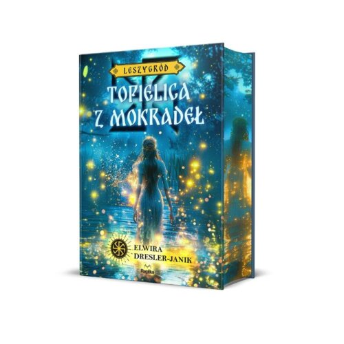 Topielica z mokradeł. Leszygród. Tom 2