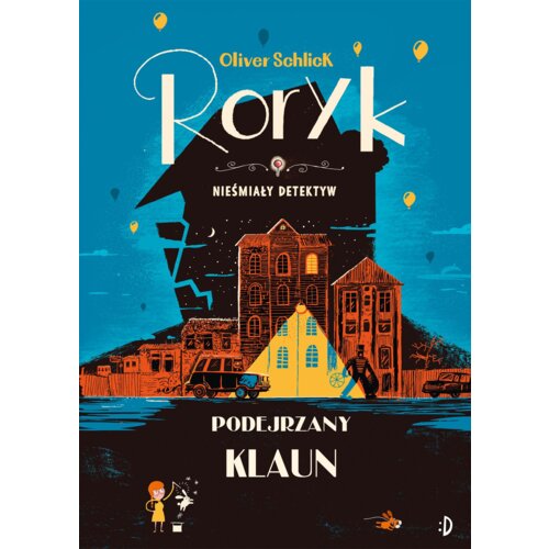 Podejrzany klaun. Roryk. Nieśmiały detektyw. Tom 5