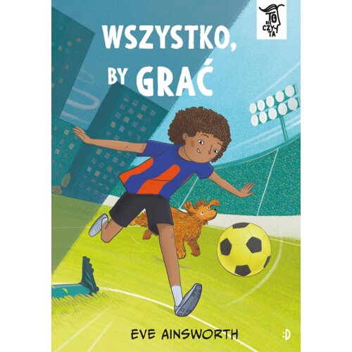 Wszystko, by grać