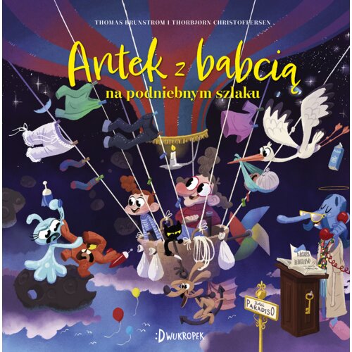 Antek z babcią na podniebnym szlaku. Antek z babcią. Tom 3