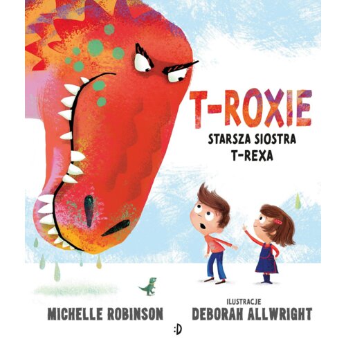 T-Roxie. Starsza siostra T-Rexa