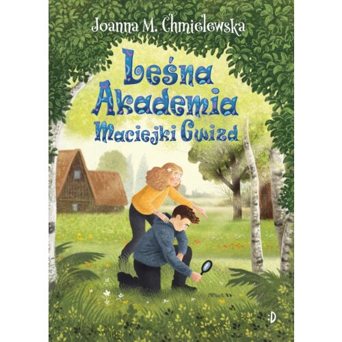 Leśna Akademia Maciejki Gwizd. Maciejka Gwizd. Tom 2