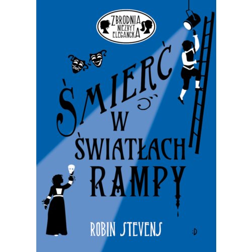 Śmierć w światłach rampy. Zbrodnia niezbyt elegancka. Tom 8