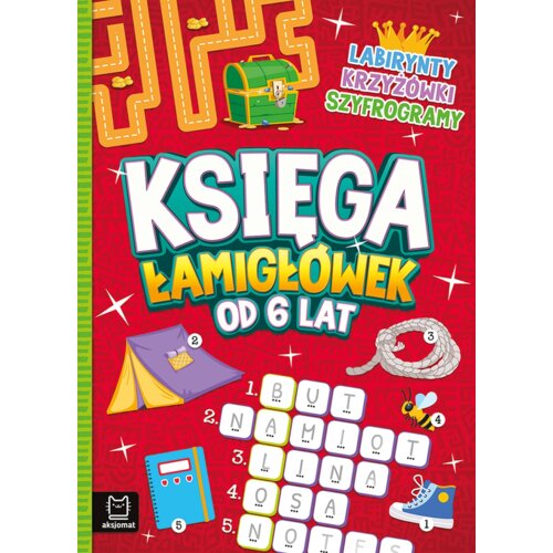 Księga łamigłówek od 6 lat. Labirynty, krzyżówki..