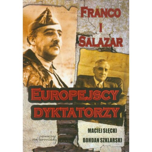Franco i Salazar. Europejscy dyktatorzy