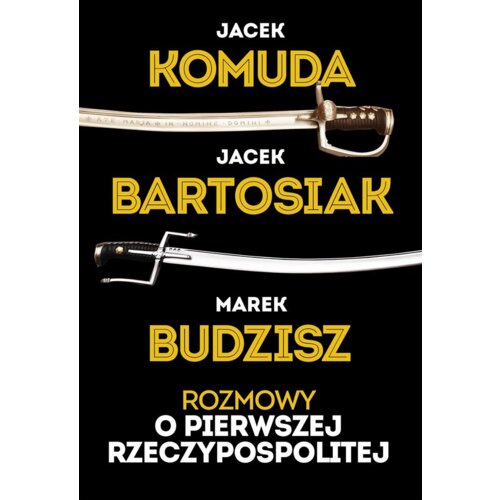 Rozmowy o Pierwszej Rzeczypospolitej