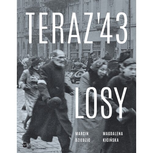 Teraz '43. Losy