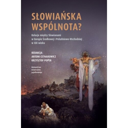 Słowiańska wspólnota? Relacje między Słowianami...