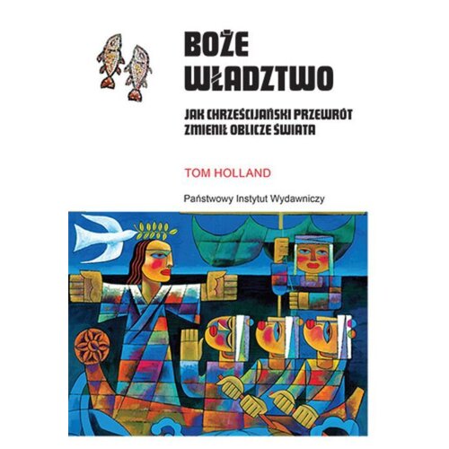 Boże władztwo. Jak chrześcijański przewrót...
