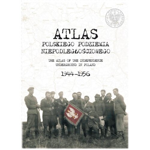 Atlas polskiego podziemia niepodległościowego 1944-1956