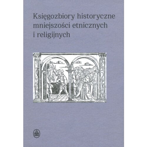 Księgozbiory historyczne mniejszości etnicznych...