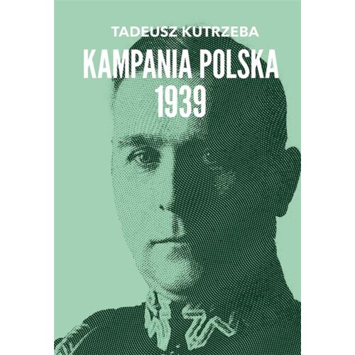 Wojna bez walnej bitwy. Kampania Polska 1939