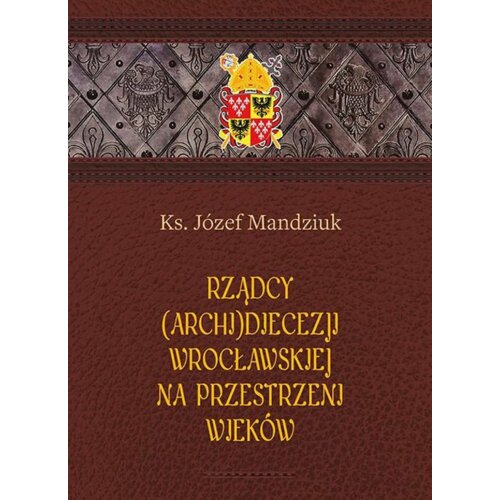 Rządcy Archidiecezji Wrocławskiej