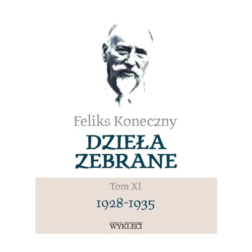 Feliks Koneczny. Dzieła Zebrane T.11