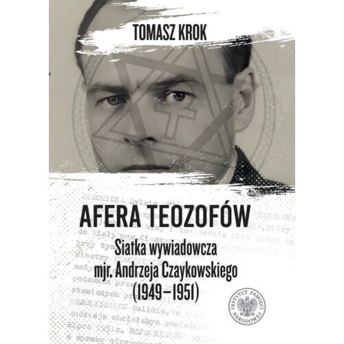 Afera teozofów. Siatka wywiadowcza... Tomasz  Krok