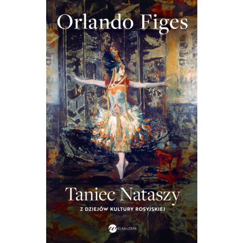 Taniec Nataszy Z dziejów kultury rosyjskiej