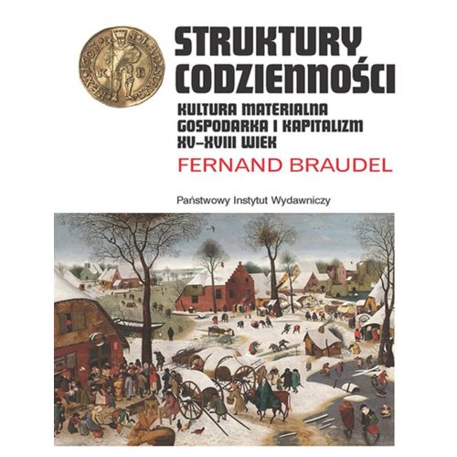 Struktury codzienności. Kultura materialna...