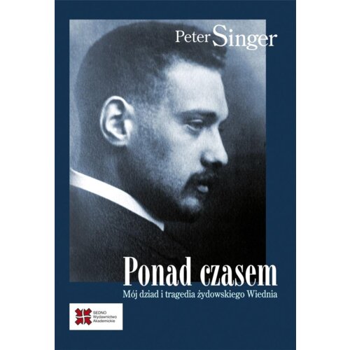 Ponad czasem. Mój dziad i tragedia żydowskiego...