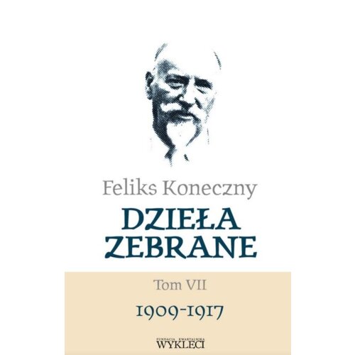 Feliks Koneczny. Dzieła zebrane. Tom 7