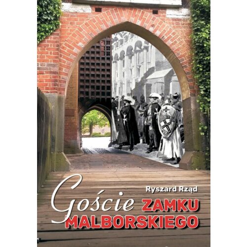 Goście zamku malborskiego