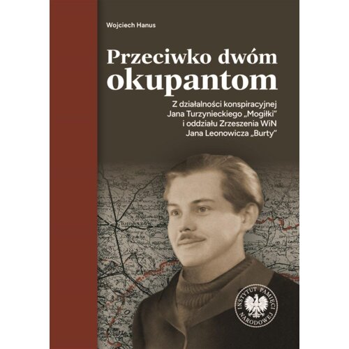 Przeciwko dwóm okupantom. Z działalności...