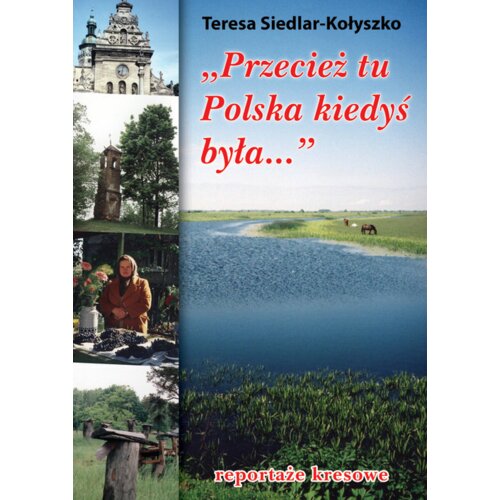 Przecież tu Polska kiedyś była