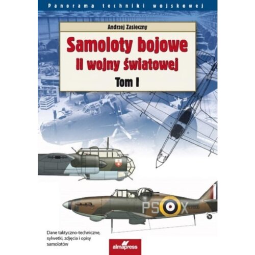 Samoloty bojowe II wojny światowej. Tom 1