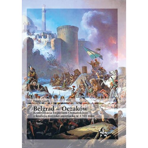 Belgrad 16 VIII 1717. Ostatni triumf Eugeniusza...