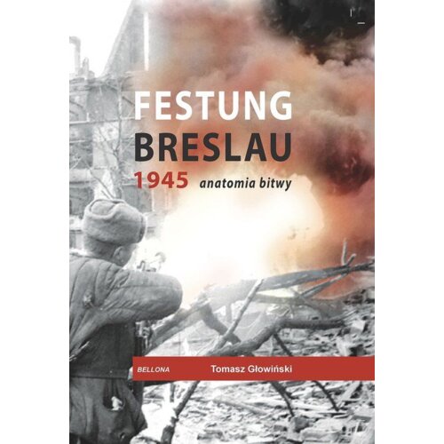 Festung Breslau 1945 anatomia bitwy