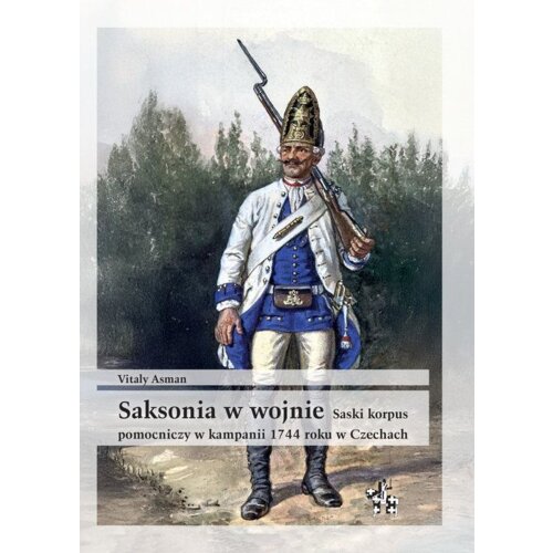 Saksonia w wojnie. Saski korpus pomocniczy...