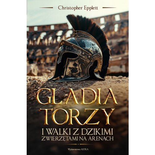 Gladiatorzy i walki ze zwierzętami na arenach
