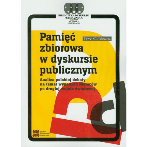 Pamięć zbiorowa w dyskursie publicznym