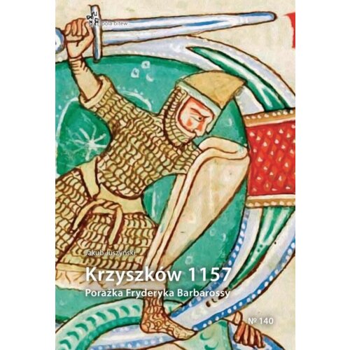 Krzyszków 1157. Porażka Fryderyka Barbarossy
