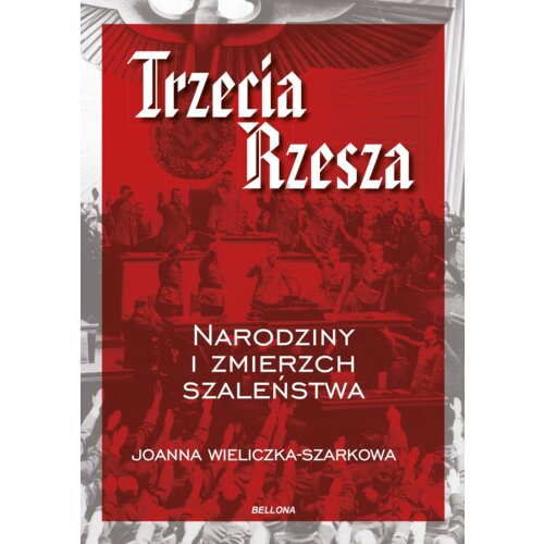 Trzecia Rzesza Joanna Wieliczka-Szarkowa