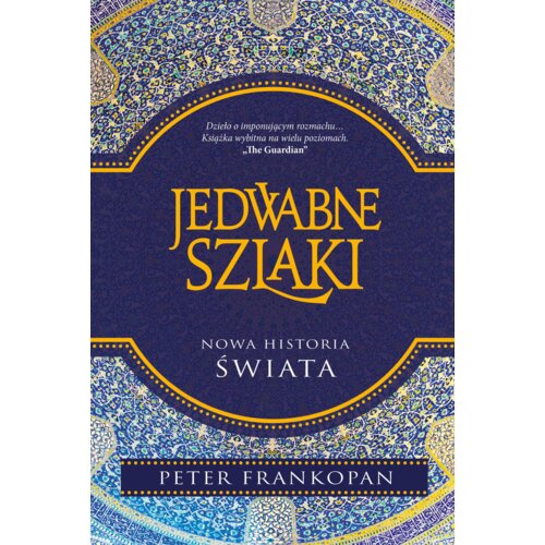 Jedwabne szlaki. Nowa historia świata