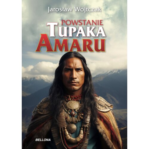 Powstanie Tupaka Amaru Jarosław Wojtczak