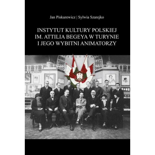 Instytut Kultury Polskiej im. Attilia Begeya... Jan Piskurewicz