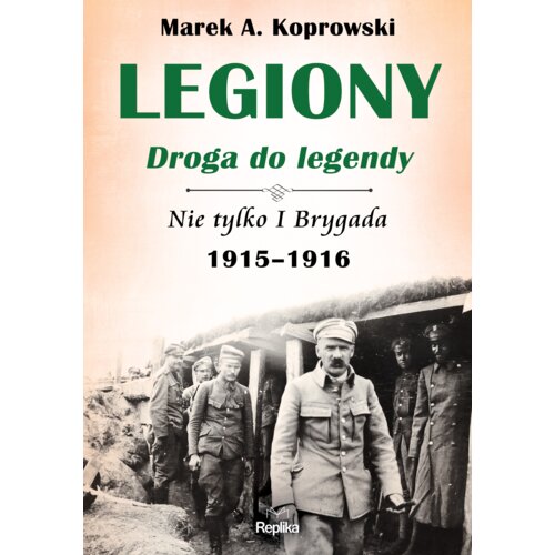 Legiony. Droga do legendy
